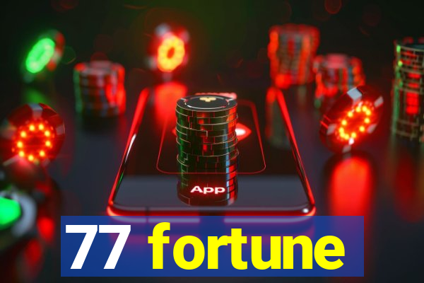 77 fortune